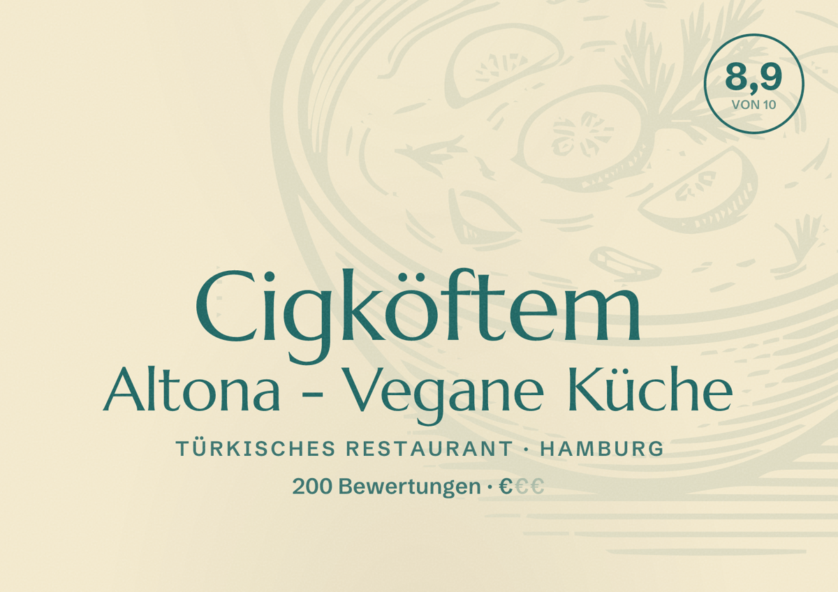 Illustriertes Poster von Cigköftem Altona - Vegane Küche, Türkisches Restaurant in Hamburg: Bewertung 8,9 von 10 aus 200 Bewertungen, Preisniveau €