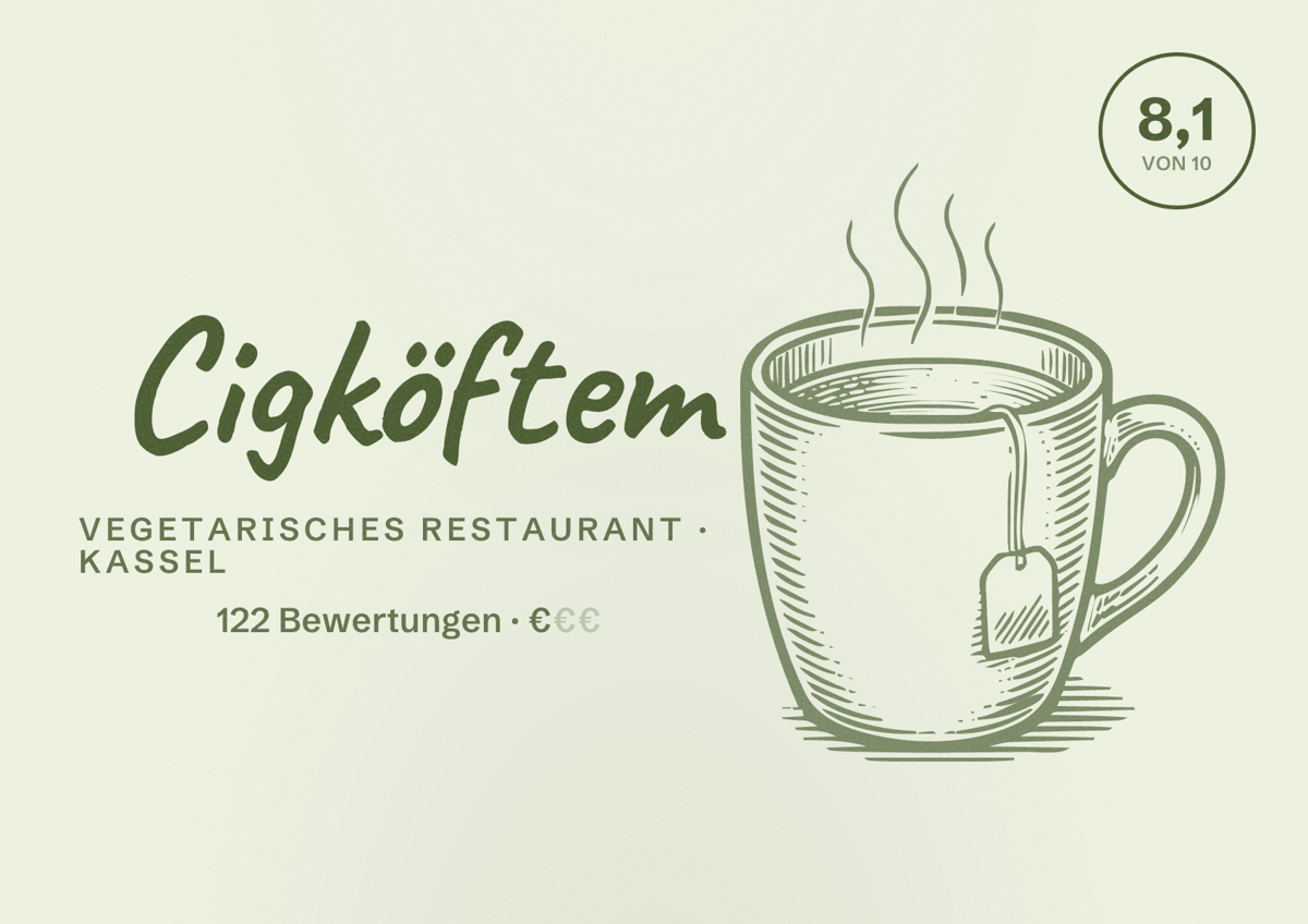 Illustriertes Poster von Cigköftem, Vegetarisches Restaurant in Kassel: Bewertung 8,1 von 10 aus 122 Bewertungen, Preisniveau €