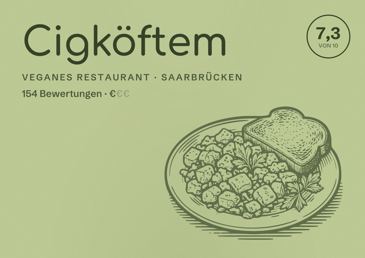 Illustriertes Poster von Cigköftem, Veganes Restaurant in Saarbrücken: Bewertung 7,3 von 10 aus 154 Bewertungen, Preisniveau €