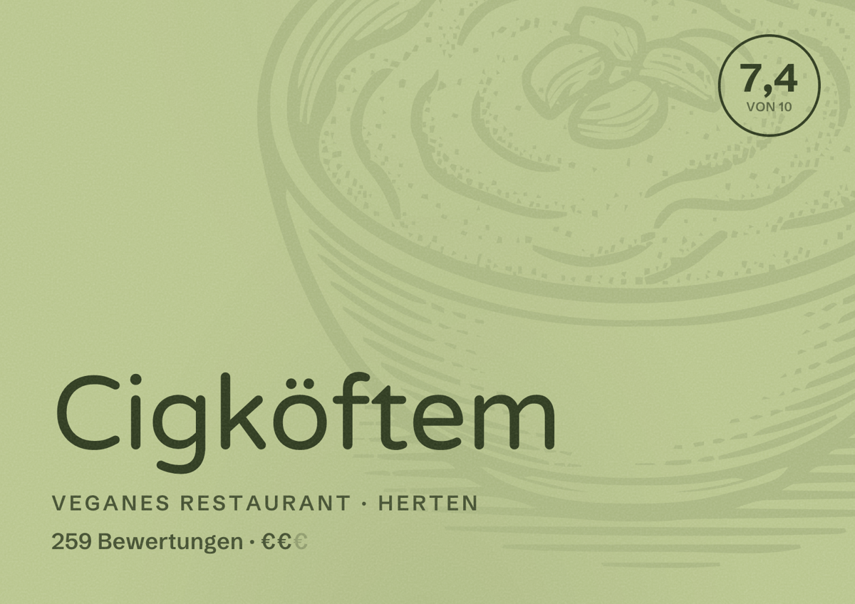 Illustriertes Poster von Cigköftem, Veganes Restaurant in Herten: Bewertung 7,4 von 10 aus 259 Bewertungen, Preisniveau €€