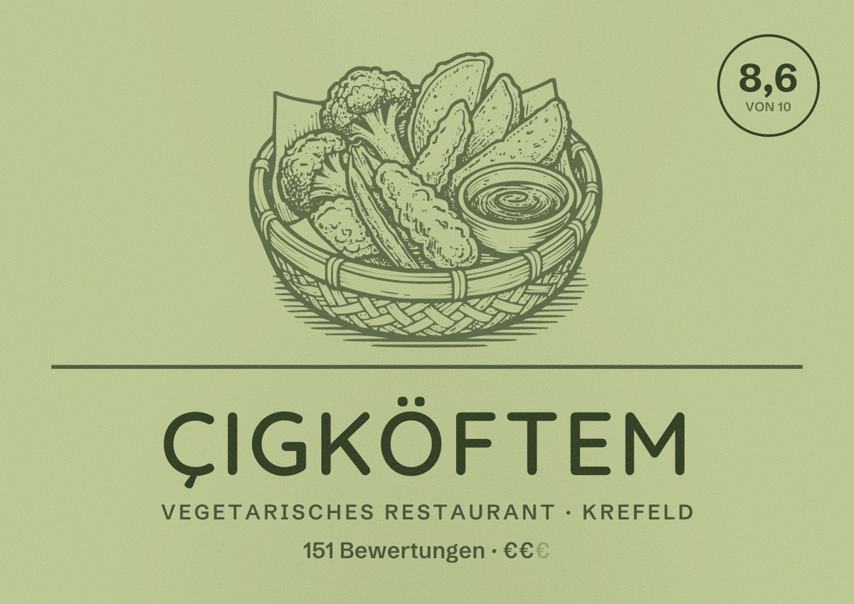 Illustriertes Poster von Çigköftem, Vegetarisches Restaurant in Krefeld: Bewertung 8,6 von 10 aus 151 Bewertungen, Preisniveau €€