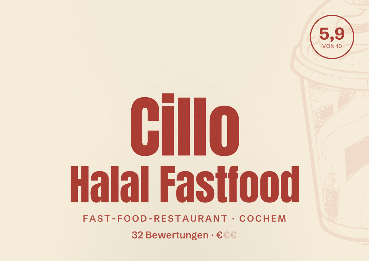 Illustriertes Poster von Cillo Halal Fastfood, Fast-Food-Restaurant in Cochem: Bewertung 5,9 von 10 aus 32 Bewertungen, Preisniveau €