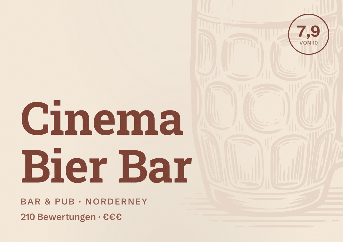 Illustriertes Poster von Cinema Bier Bar, Bar & Pub in Norderney: Bewertung 7,9 von 10 aus 210 Bewertungen, Preisniveau €€€