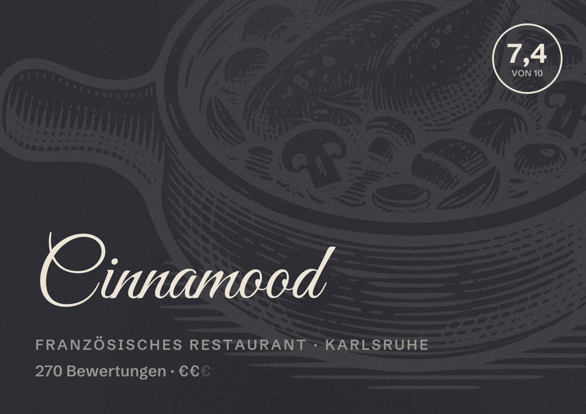 Illustriertes Poster von Cinnamood, Französisches Restaurant in Karlsruhe: Bewertung 7,4 von 10 aus 270 Bewertungen, Preisniveau €€