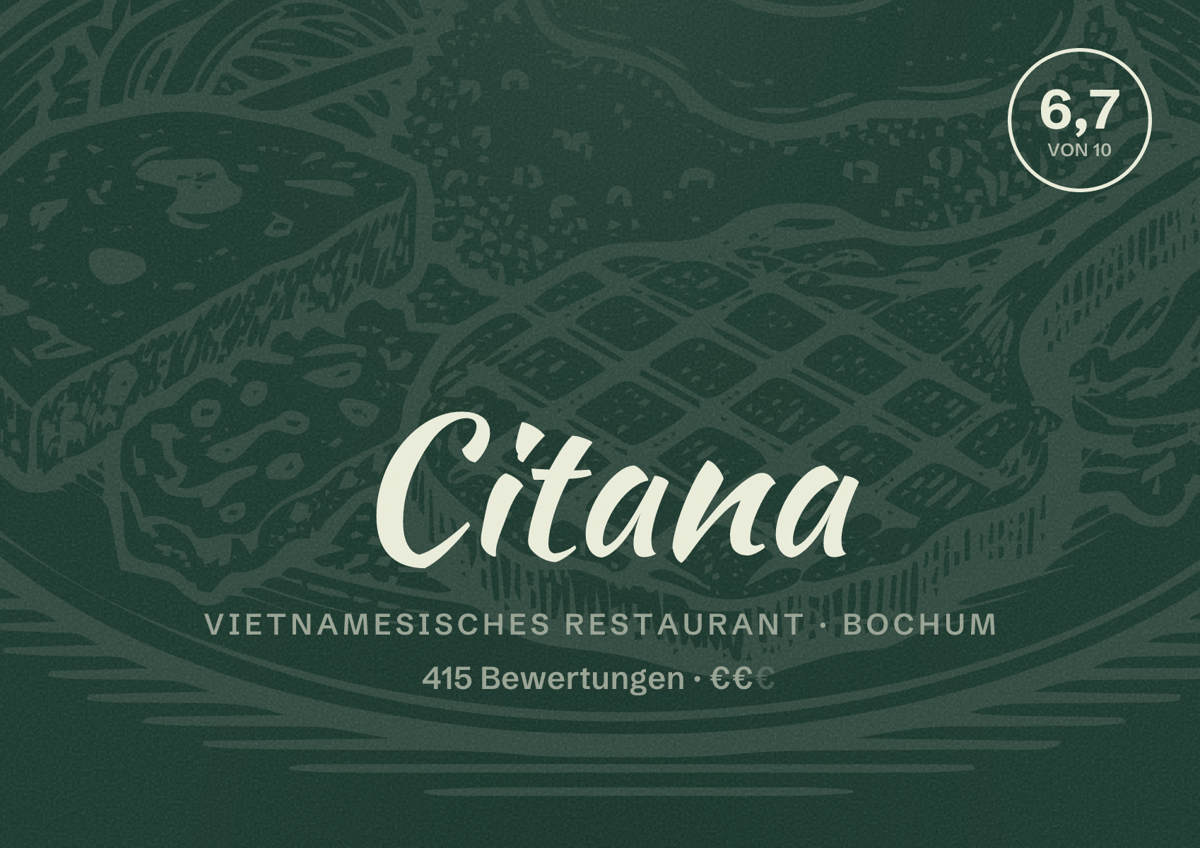 Illustriertes Poster von Citana, Vietnamesisches Restaurant in Bochum: Bewertung 6,7 von 10 aus 415 Bewertungen, Preisniveau €€