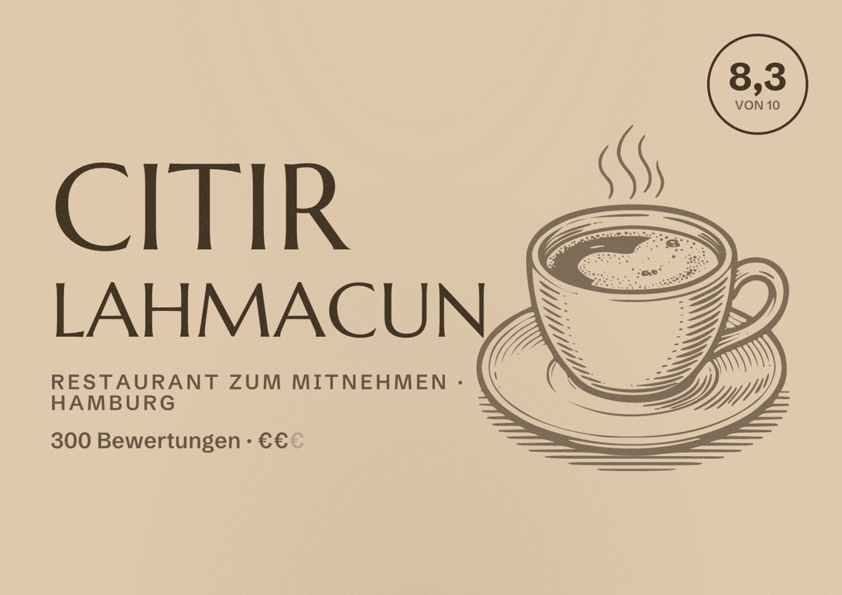 Illustriertes Poster von Citir Lahmacun, Restaurant zum Mitnehmen in Hamburg: Bewertung 8,3 von 10 aus 300 Bewertungen, Preisniveau €€