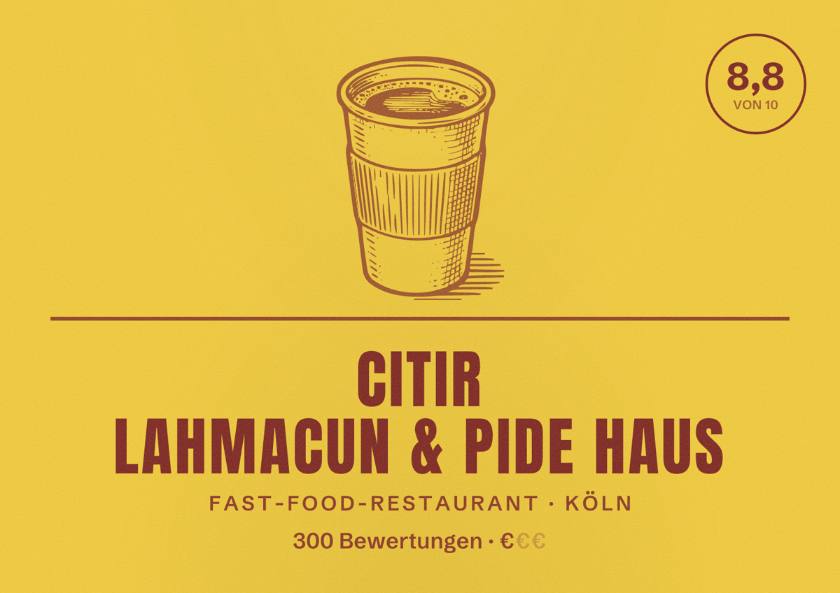 Illustriertes Poster von CITIR LAHMACUN & PIDE HAUS, Fast-Food-Restaurant in Köln: Bewertung 8,8 von 10 aus 300 Bewertungen, Preisniveau €