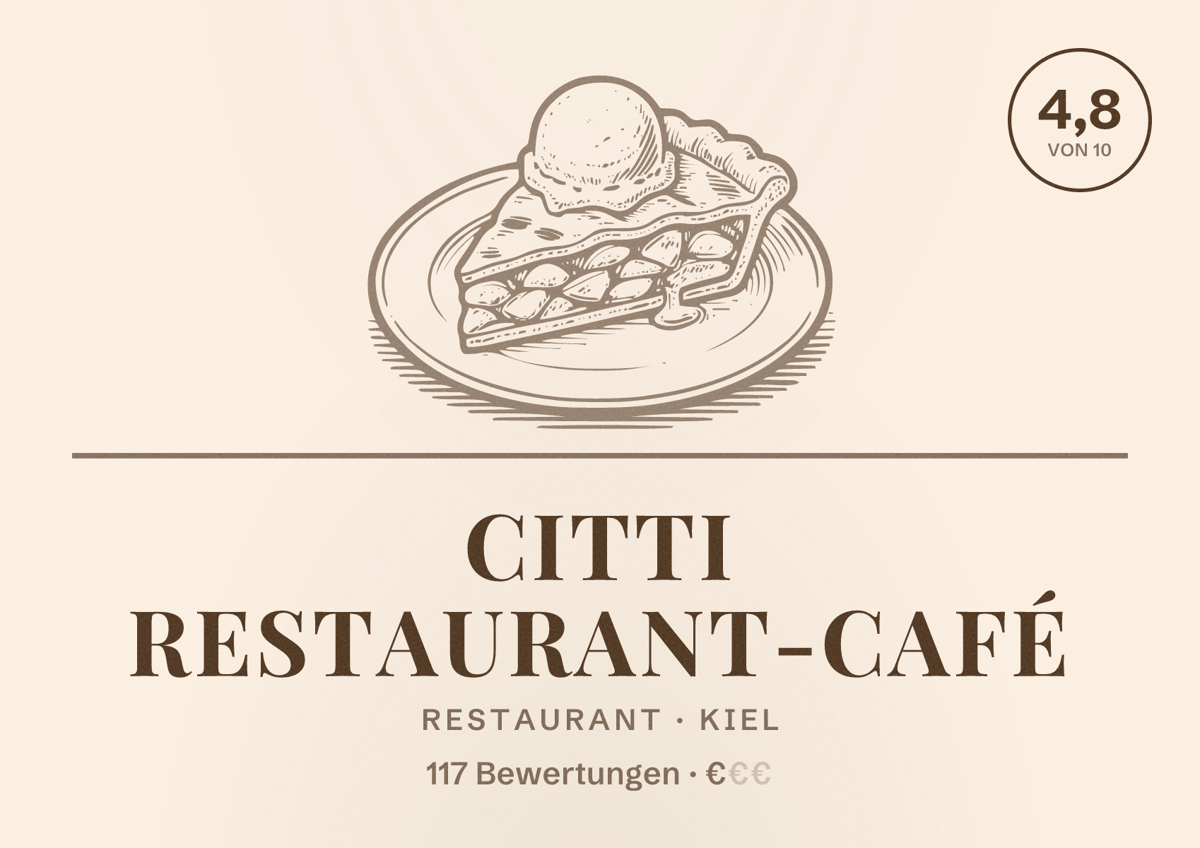 Illustriertes Poster von CITTI RESTAURANT-CAFÉ, Restaurant in Kiel: Bewertung 4,8 von 10 aus 117 Bewertungen, Preisniveau €