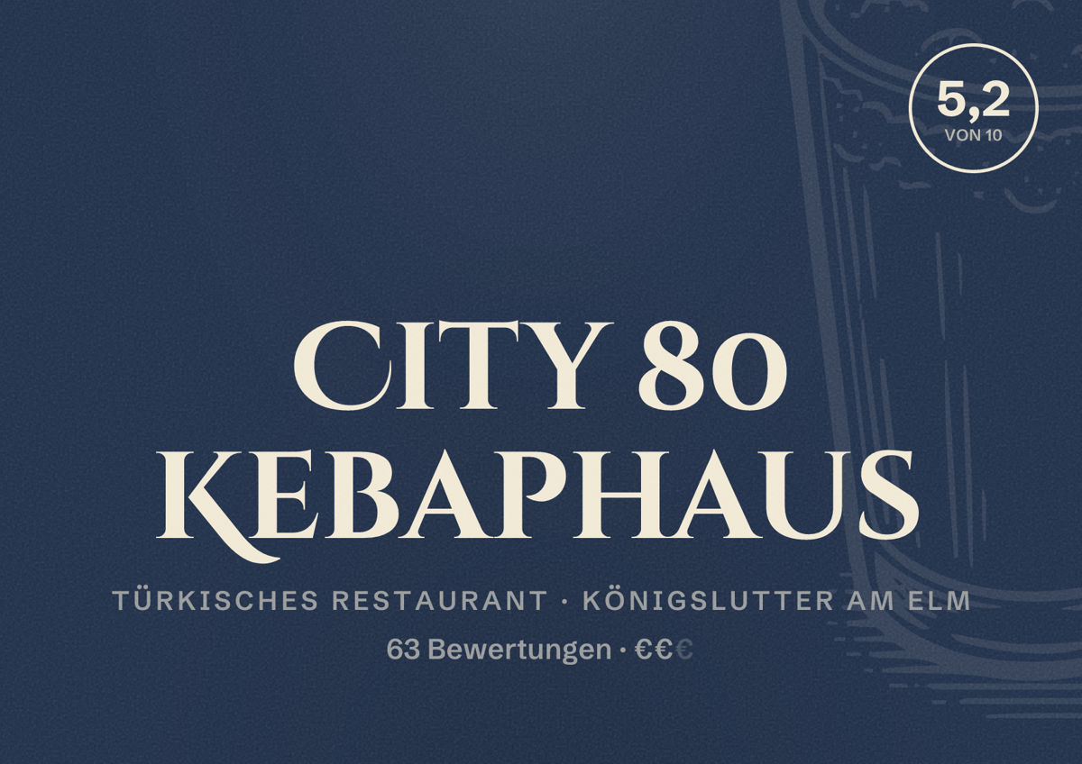 Illustriertes Poster von City 80 Kebaphaus, Türkisches Restaurant in Königslutter am Elm: Bewertung 5,2 von 10 aus 63 Bewertungen, Preisniveau €€