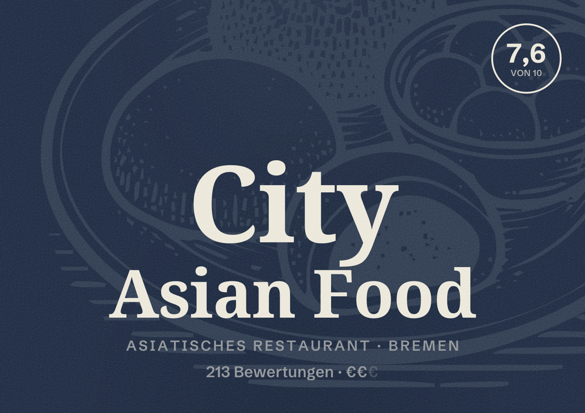 Illustriertes Poster von City Asian Food, Asiatisches Restaurant in Bremen: Bewertung 7,6 von 10 aus 213 Bewertungen, Preisniveau €€