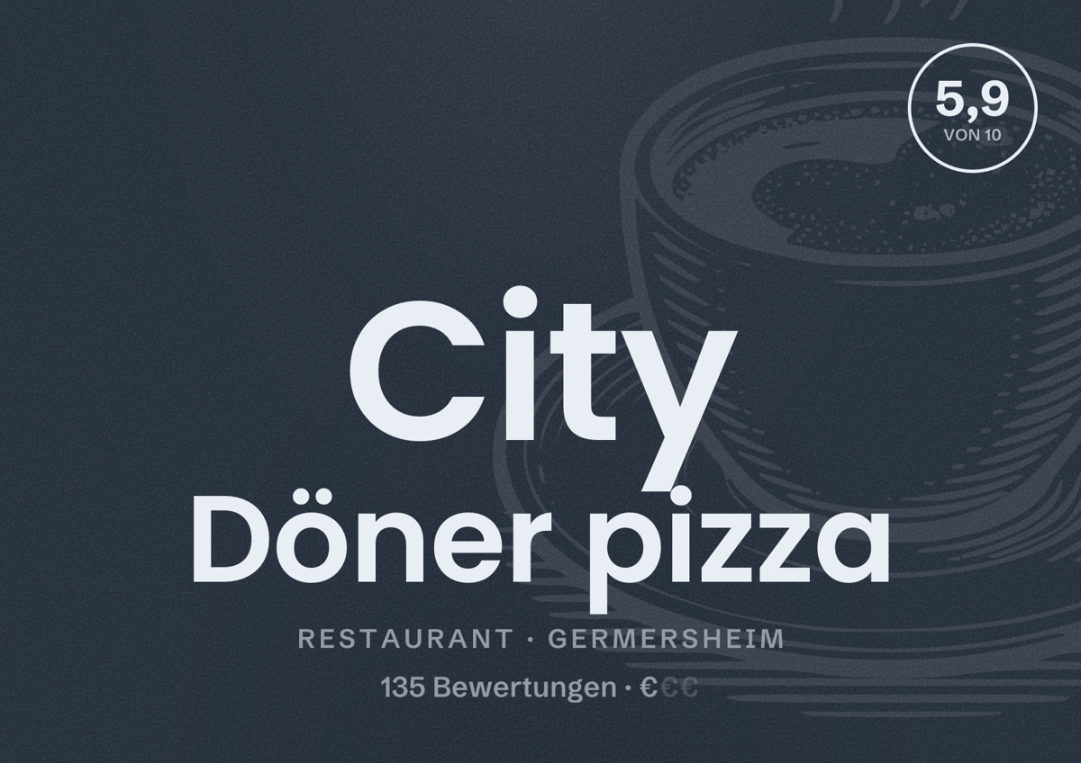Illustriertes Poster von City Döner pizza, Restaurant in Germersheim: Bewertung 5,9 von 10 aus 135 Bewertungen, Preisniveau €