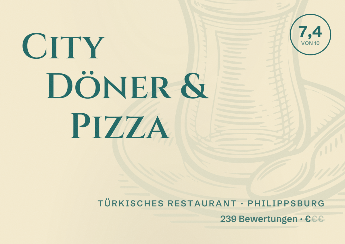 Illustriertes Poster von City Döner & Pizza, Türkisches Restaurant in Philippsburg: Bewertung 7,4 von 10 aus 239 Bewertungen, Preisniveau €