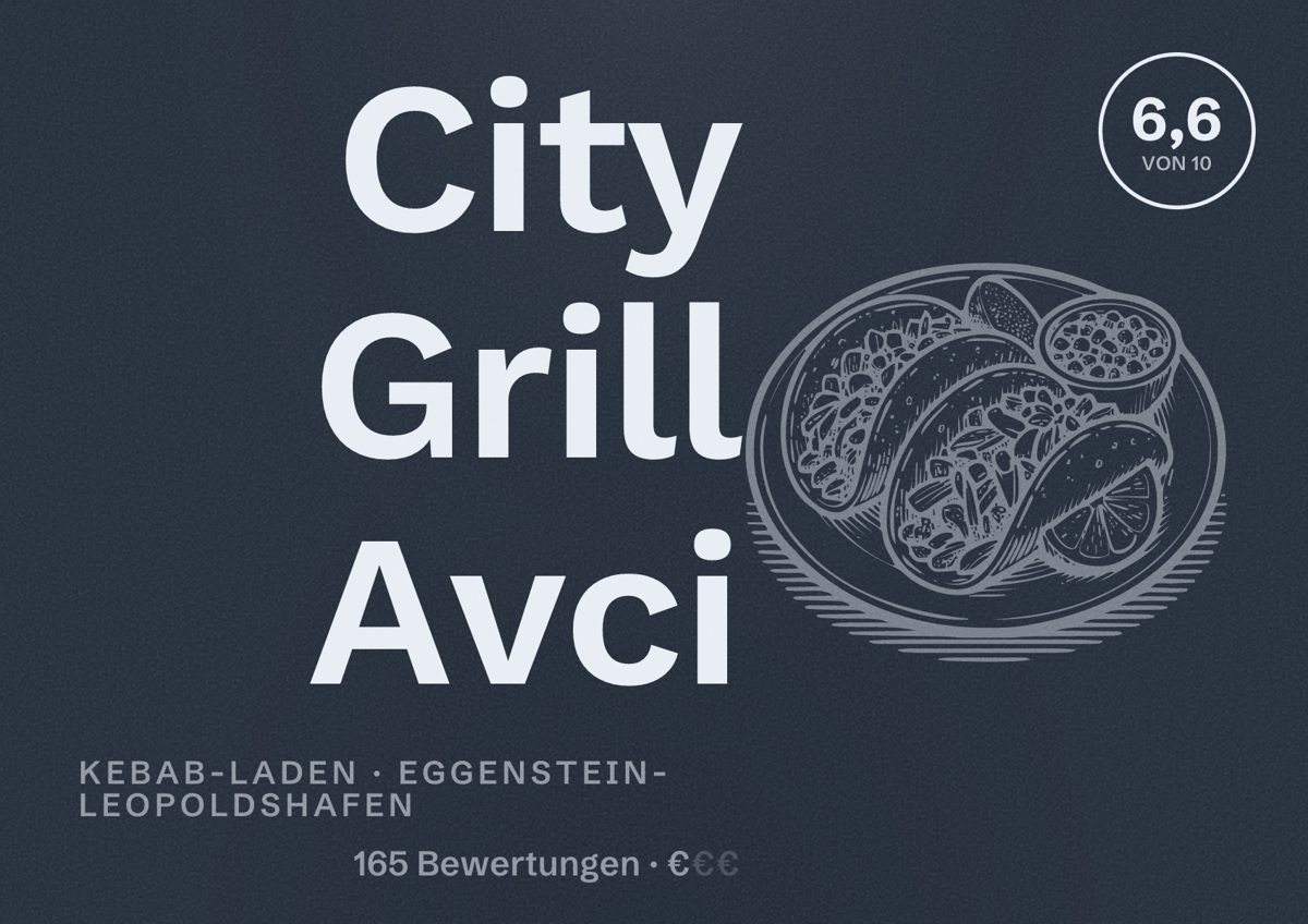 Illustriertes Poster von City Grill Avci, Kebab-Laden in Eggenstein-Leopoldshafen: Bewertung 6,6 von 10 aus 165 Bewertungen, Preisniveau €