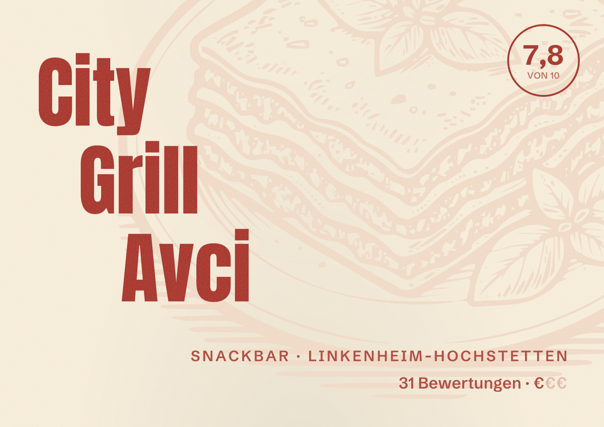 Illustriertes Poster von City Grill Avci, Snackbar in Linkenheim-Hochstetten: Bewertung 7,8 von 10 aus 31 Bewertungen, Preisniveau €