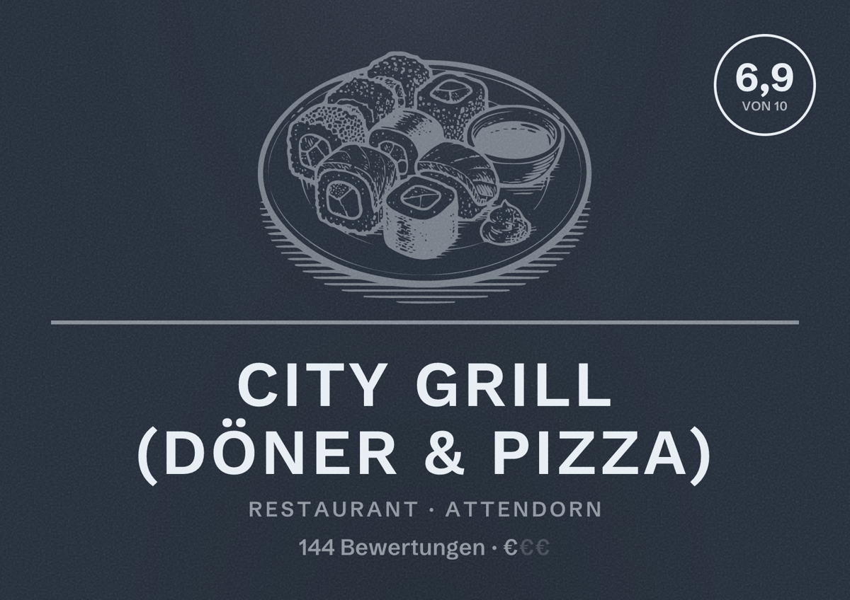 Illustriertes Poster von City Grill (Döner & Pizza), Restaurant in Attendorn: Bewertung 6,9 von 10 aus 144 Bewertungen, Preisniveau €