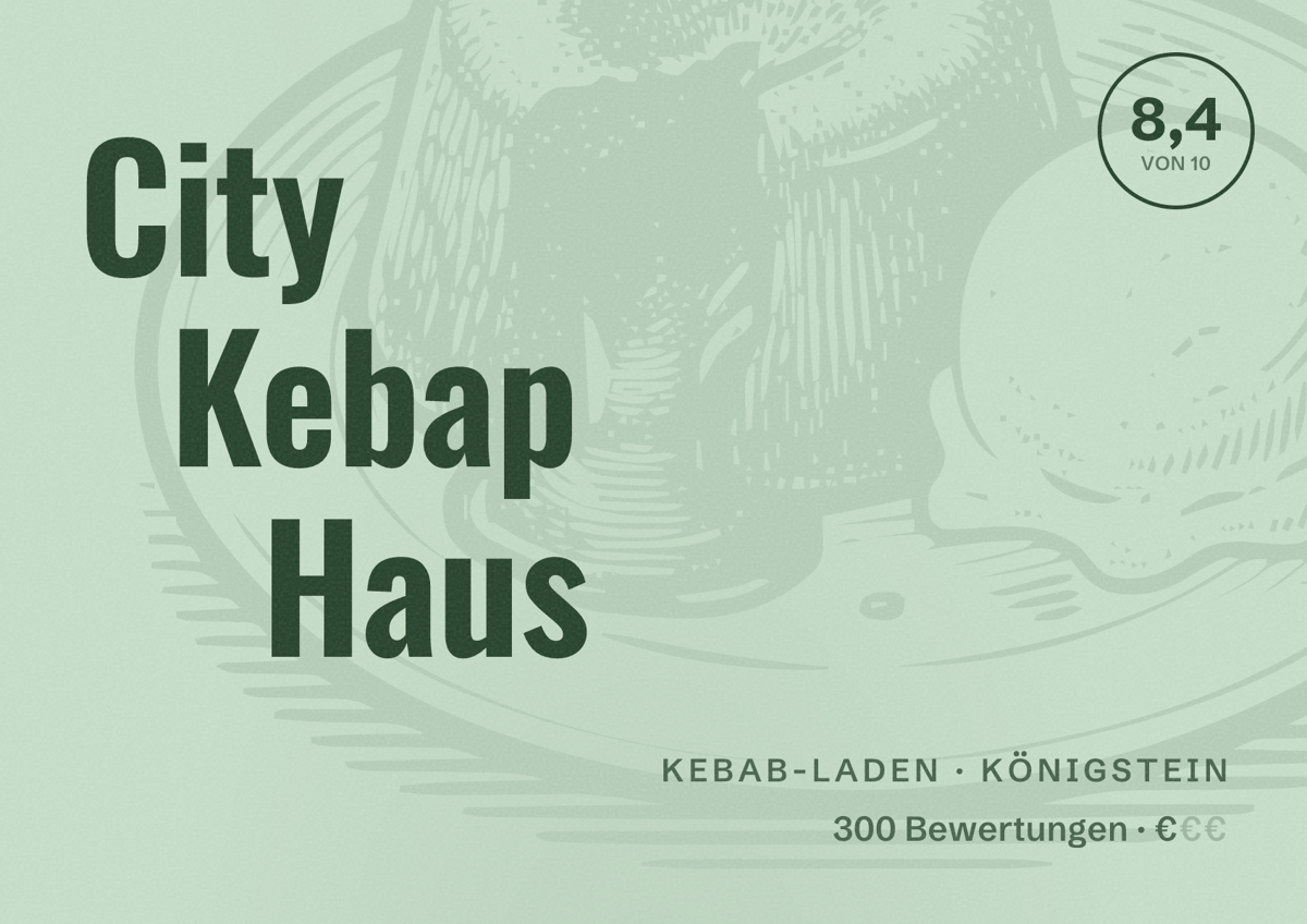Illustriertes Poster von City Kebap Haus, Kebab-Laden in Königstein: Bewertung 8,4 von 10 aus 300 Bewertungen, Preisniveau €