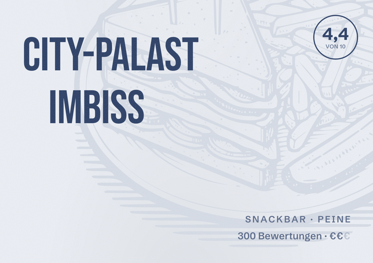 Illustriertes Poster von City-Palast Imbiss, Snackbar in Peine: Bewertung 4,4 von 10 aus 300 Bewertungen, Preisniveau €€
