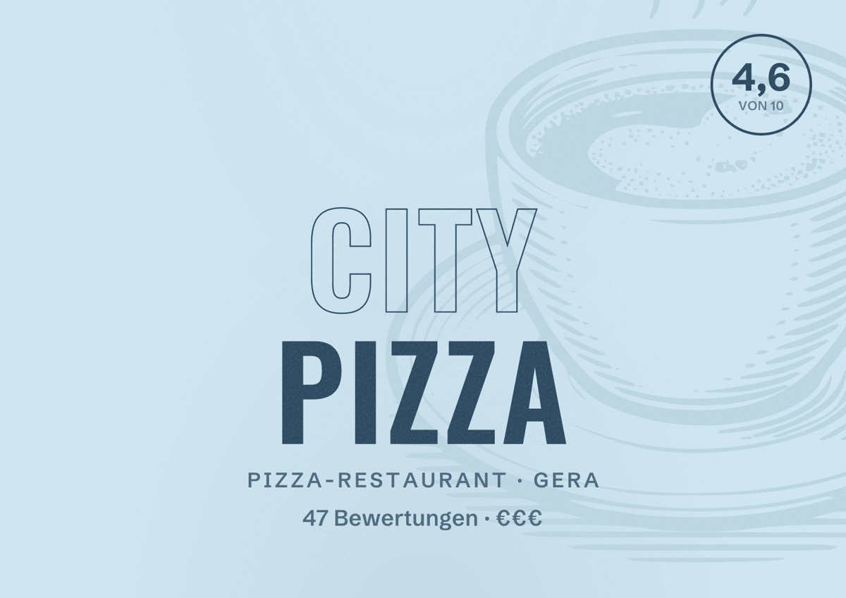 Illustriertes Poster von City Pizza, Pizza-Restaurant in Gera: Bewertung 4,6 von 10 aus 47 Bewertungen, Preisniveau €€€