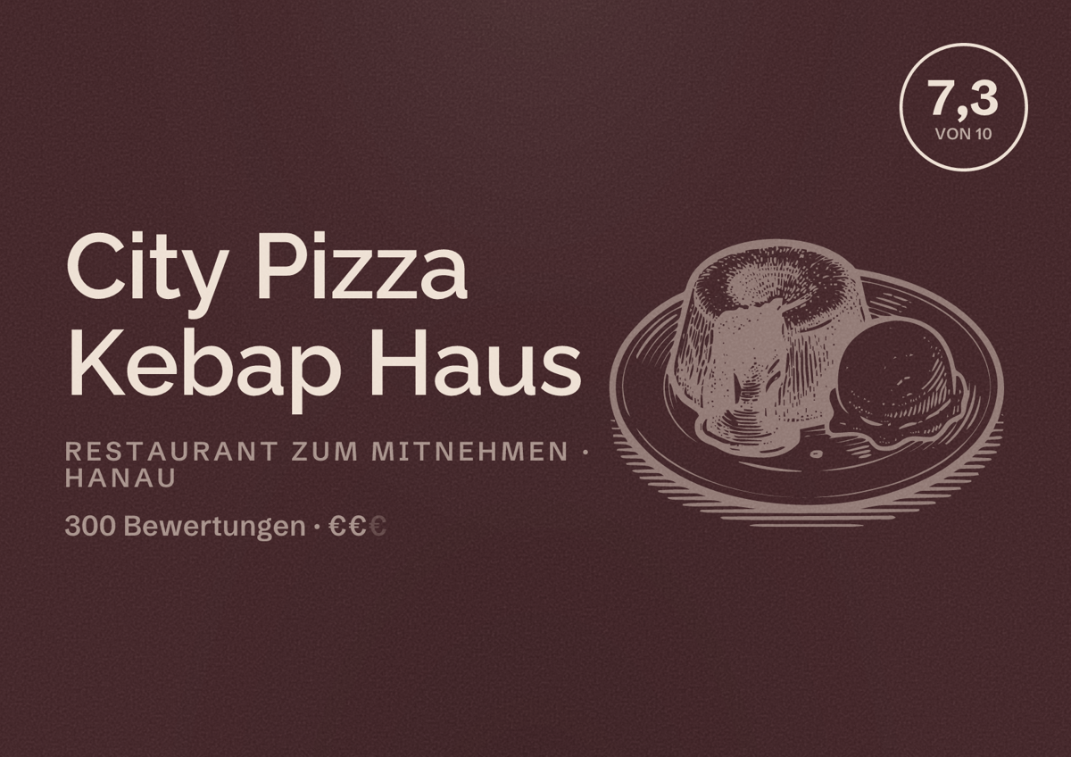 Illustriertes Poster von City Pizza Kebap Haus, Restaurant zum Mitnehmen in Hanau: Bewertung 7,3 von 10 aus 300 Bewertungen, Preisniveau €€
