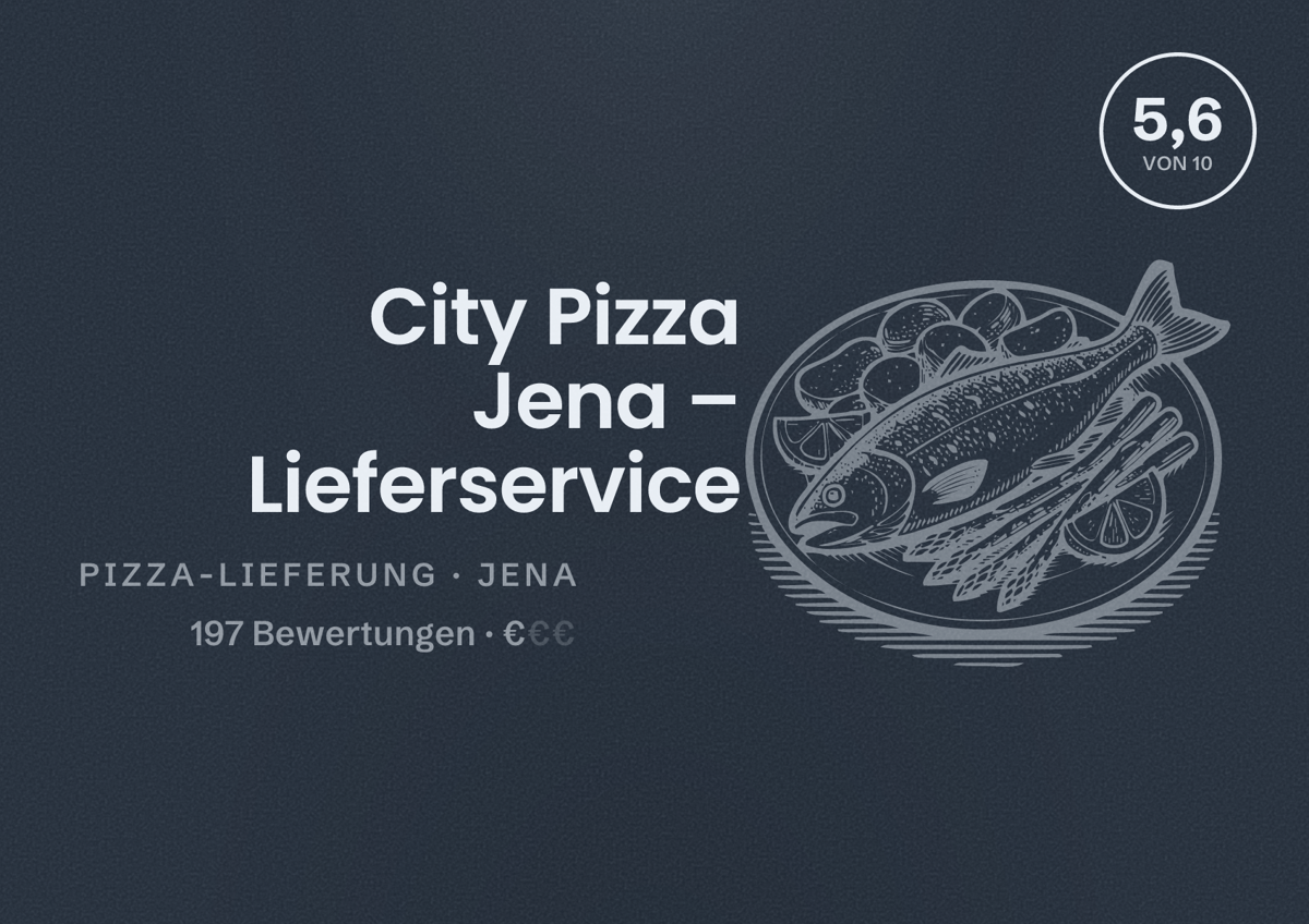 Illustriertes Poster von City Pizza Jena – Lieferservice, Pizza-Lieferung in Jena: Bewertung 5,6 von 10 aus 197 Bewertungen, Preisniveau €
