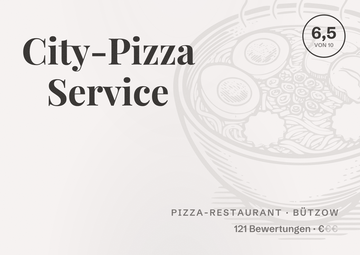 Illustriertes Poster von City-Pizza Service, Pizza-Restaurant in Bützow: Bewertung 6,5 von 10 aus 121 Bewertungen, Preisniveau €
