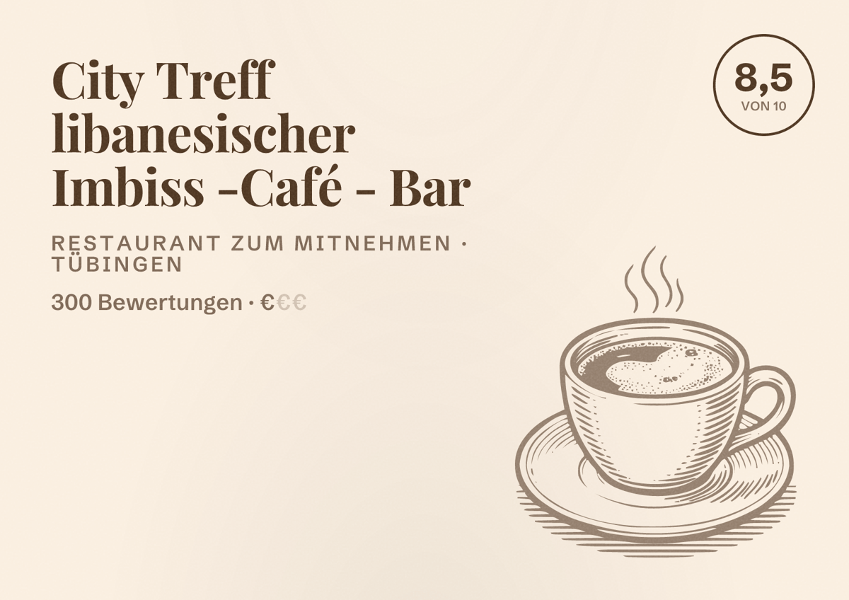Illustriertes Poster von City Treff libanesischer Imbiss -Café - Bar, Restaurant zum Mitnehmen in Tübingen: Bewertung 8,5 von 10 aus 300 Bewertungen, Preisniveau €