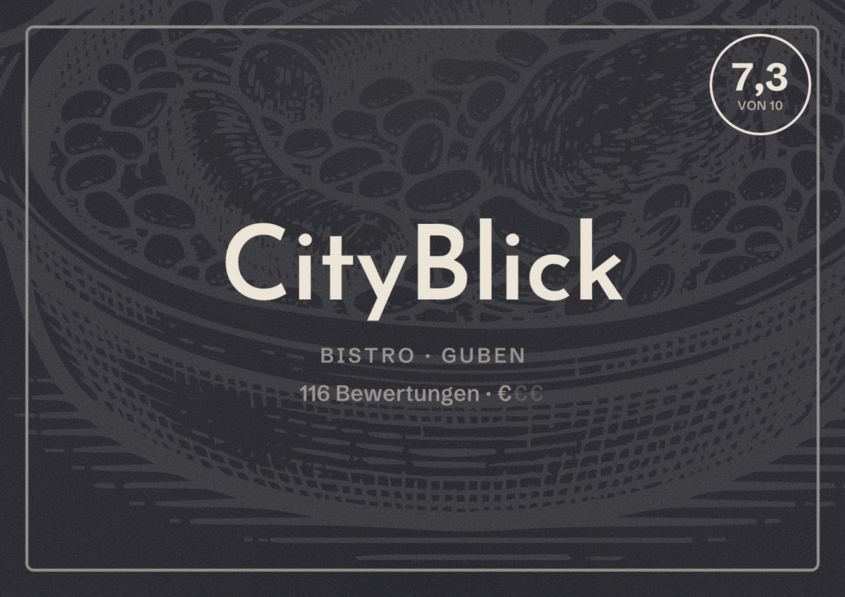 Illustriertes Poster von CityBlick, Bistro in Guben: Bewertung 7,3 von 10 aus 116 Bewertungen, Preisniveau €