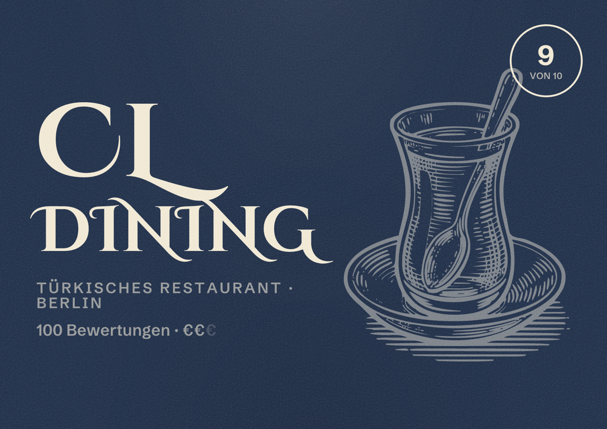 Illustriertes Poster von CL Dining, Türkisches Restaurant in Berlin: Bewertung 9,0 von 10 aus 100 Bewertungen, Preisniveau €€