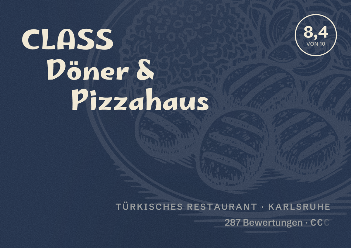 Illustriertes Poster von CLASS Döner & Pizzahaus, Türkisches Restaurant in Karlsruhe: Bewertung 8,4 von 10 aus 287 Bewertungen, Preisniveau €€