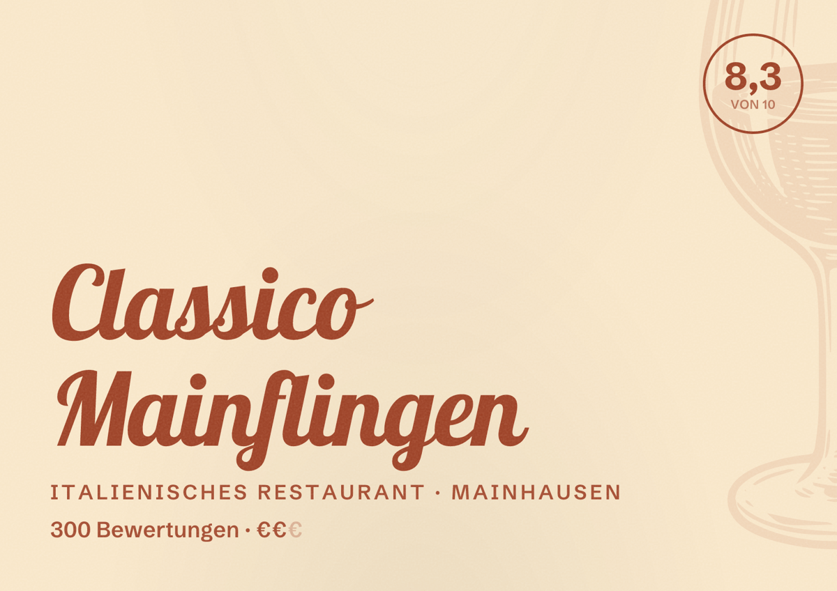 Illustriertes Poster von Classico Mainflingen, Italienisches Restaurant in Mainhausen: Bewertung 8,3 von 10 aus 300 Bewertungen, Preisniveau €€