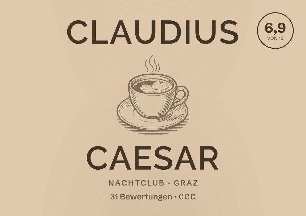 Illustriertes Poster von Claudius Caesar, Nachtclub in Graz: Bewertung 6,9 von 10 aus 31 Bewertungen, Preisniveau €€€