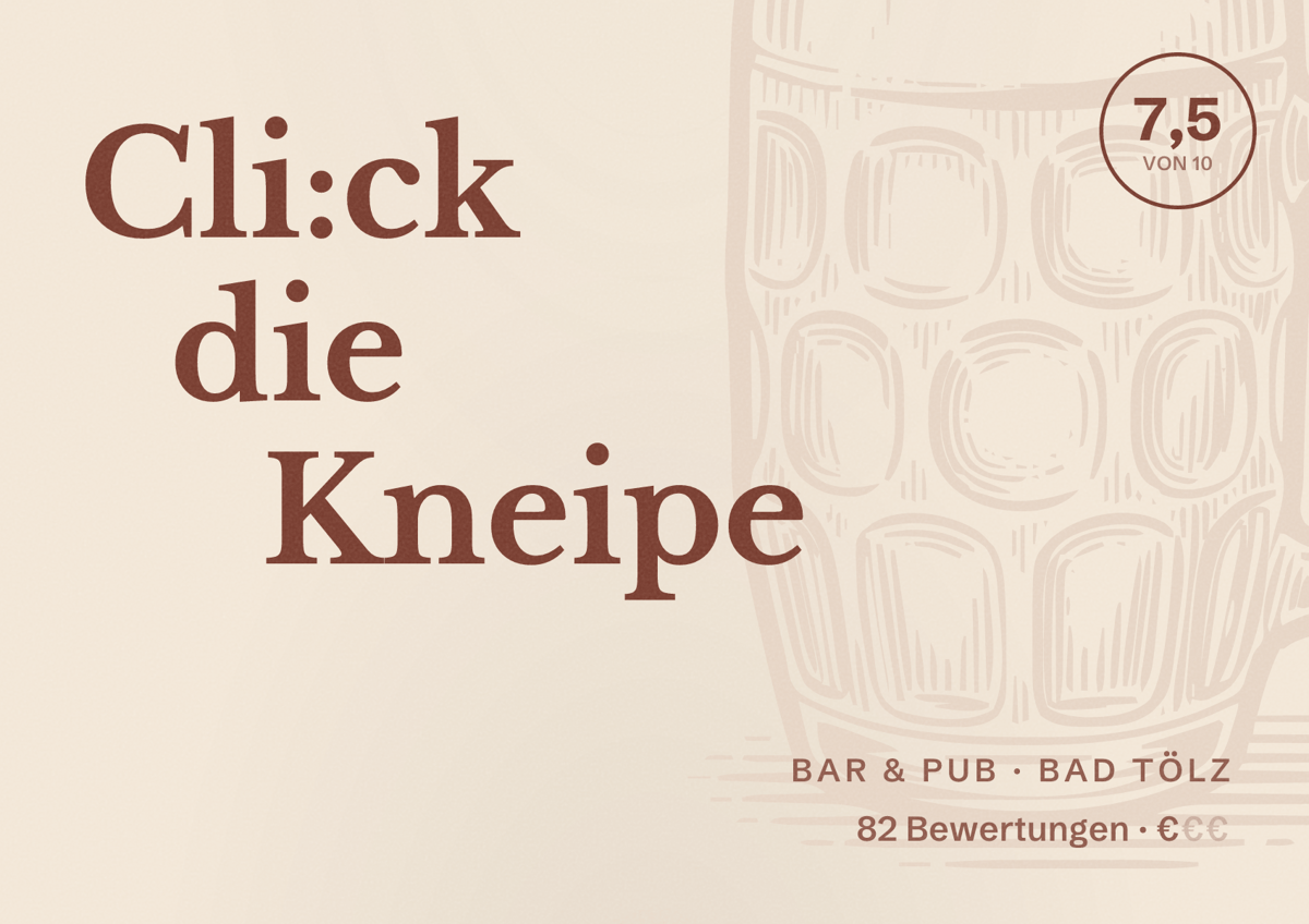 Illustriertes Poster von Cli:ck die Kneipe, Bar & Pub in Bad Tölz: Bewertung 7,5 von 10 aus 82 Bewertungen, Preisniveau €