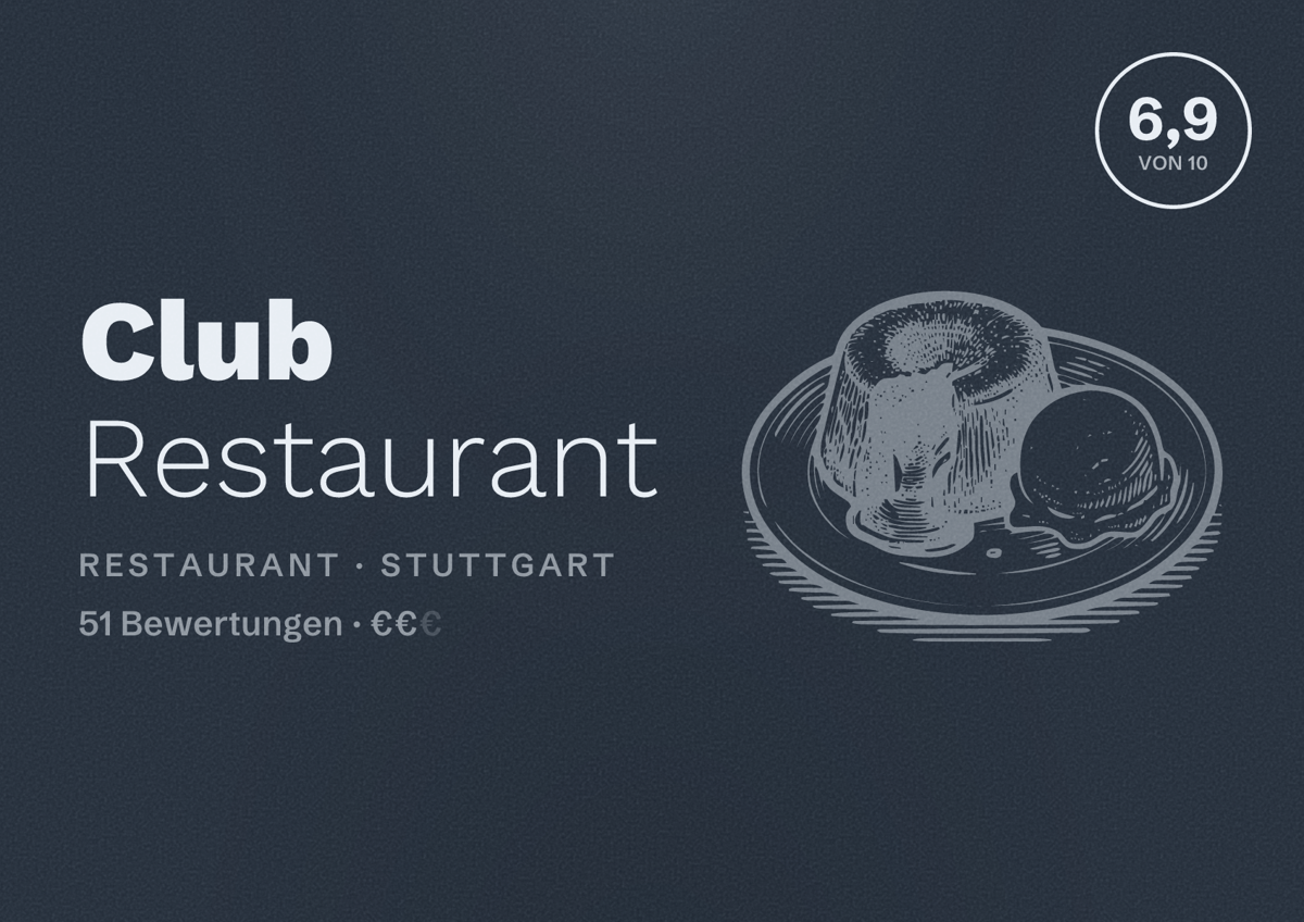 Illustriertes Poster von Club Restaurant, Restaurant in Stuttgart: Bewertung 6,9 von 10 aus 51 Bewertungen, Preisniveau €€
