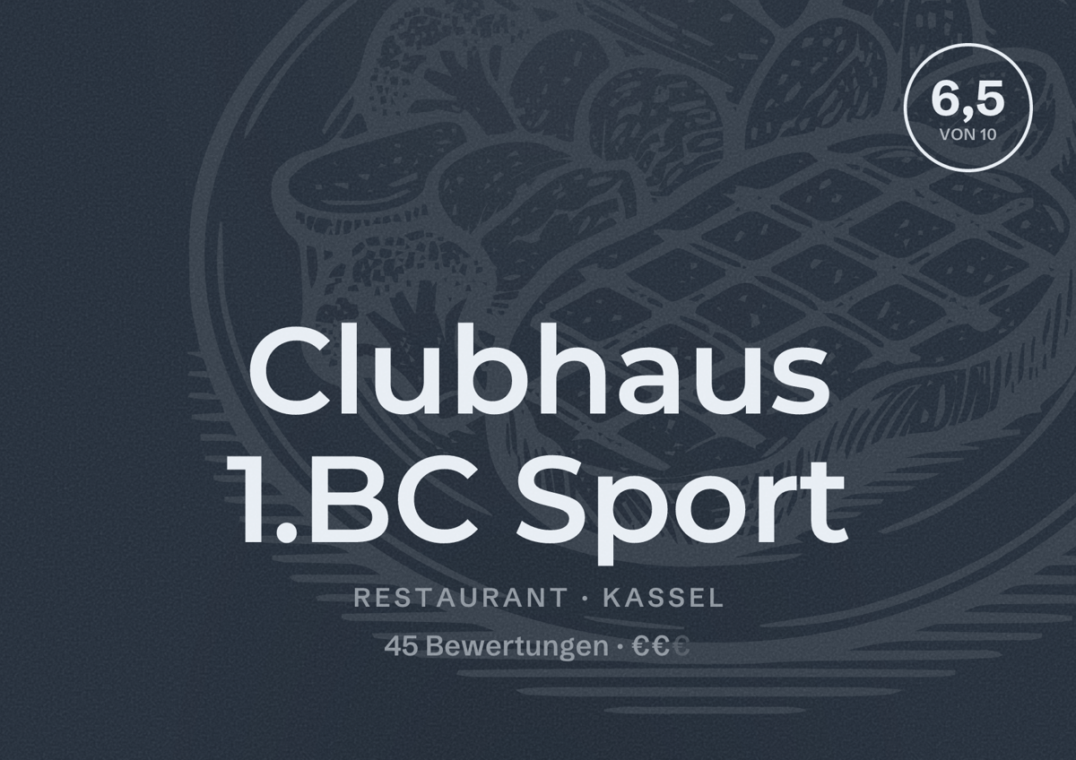 Illustriertes Poster von Clubhaus 1.BC Sport, Restaurant in Kassel: Bewertung 6,5 von 10 aus 45 Bewertungen, Preisniveau €€
