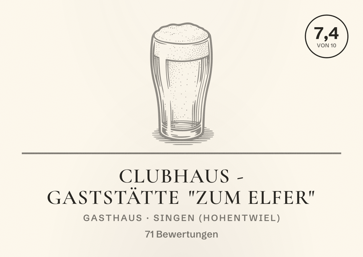 Illustriertes Poster von Clubhaus - Gaststätte "zum Elfer", Gasthaus in Singen (Hohentwiel): Bewertung 7,4 von 10 aus 71 Bewertungen