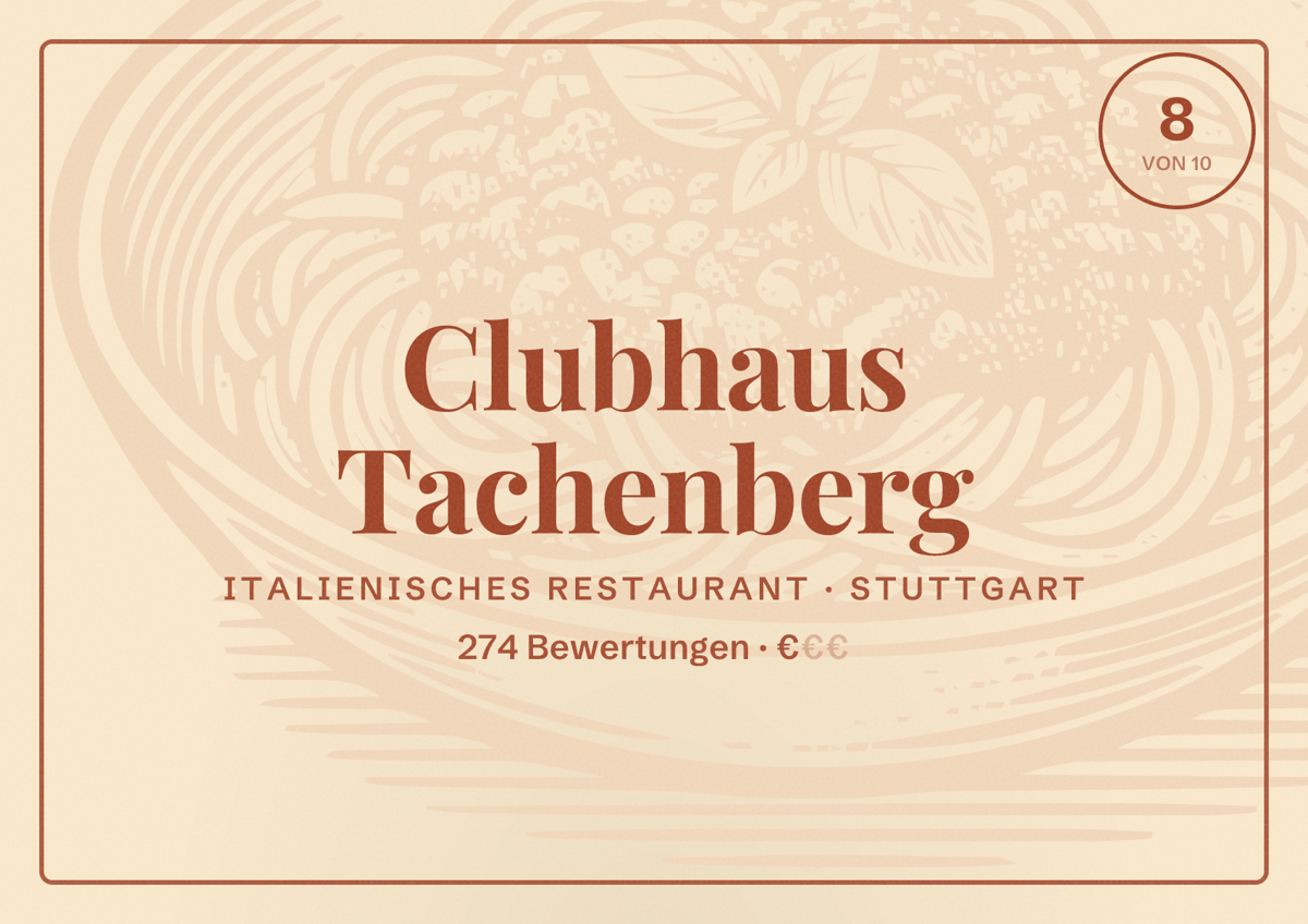 Illustriertes Poster von Clubhaus Tachenberg, Italienisches Restaurant in Stuttgart: Bewertung 8,0 von 10 aus 274 Bewertungen, Preisniveau €