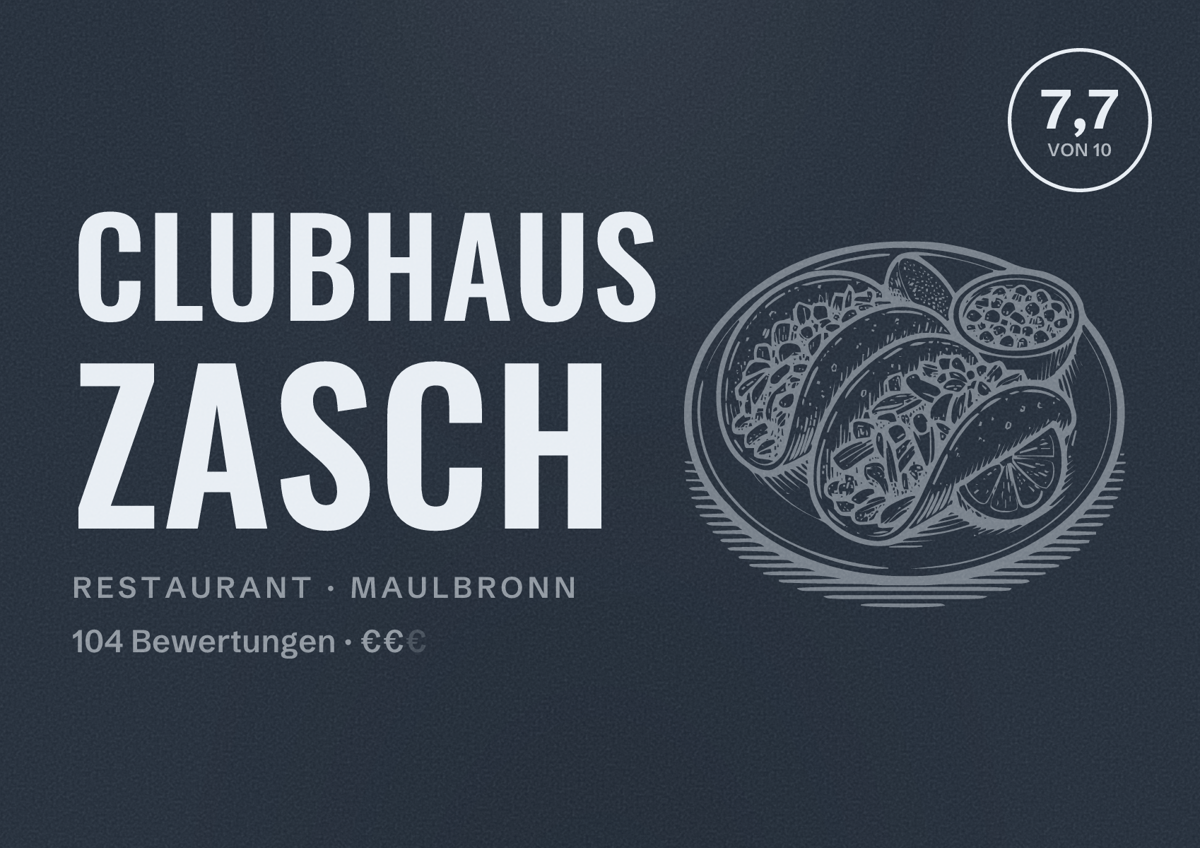 Illustriertes Poster von Clubhaus Zasch, Restaurant in Maulbronn: Bewertung 7,7 von 10 aus 104 Bewertungen, Preisniveau €€