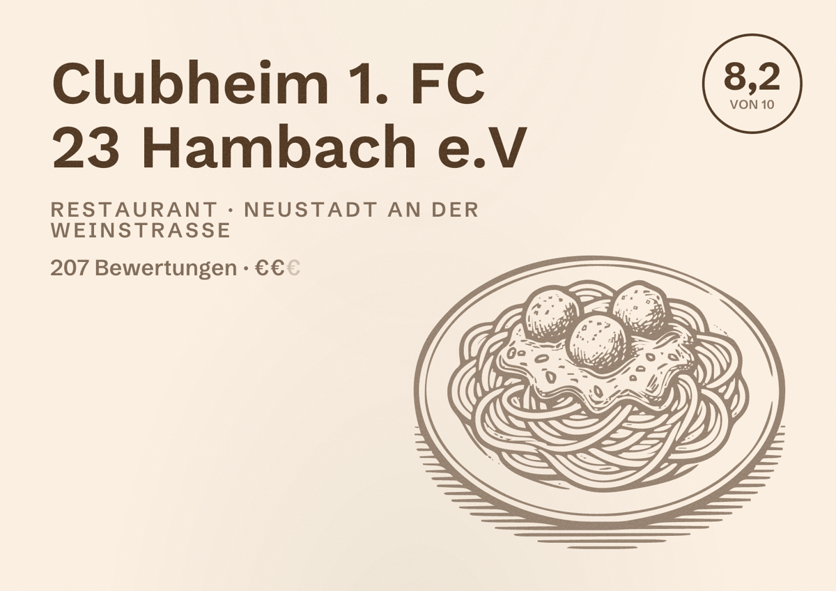 Illustriertes Poster von Clubheim 1. FC 23 Hambach e.V, Restaurant in Neustadt an der Weinstraße: Bewertung 8,2 von 10 aus 207 Bewertungen, Preisniveau €€