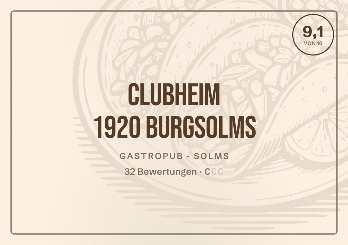 Illustriertes Poster von Clubheim 1920 burgsolms, Gastropub in Solms: Bewertung 9,1 von 10 aus 32 Bewertungen, Preisniveau €