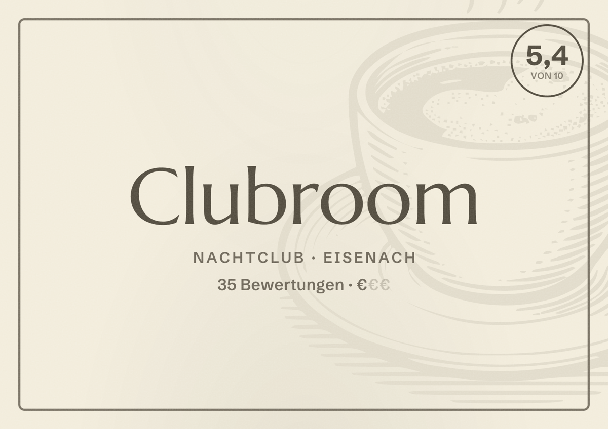 Illustriertes Poster von Clubroom, Nachtclub in Eisenach: Bewertung 5,4 von 10 aus 35 Bewertungen, Preisniveau €