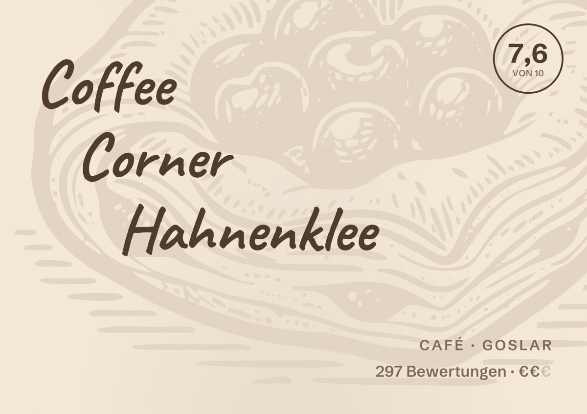 Illustriertes Poster von Coffee Corner Hahnenklee, Café in Goslar: Bewertung 7,6 von 10 aus 297 Bewertungen, Preisniveau €€