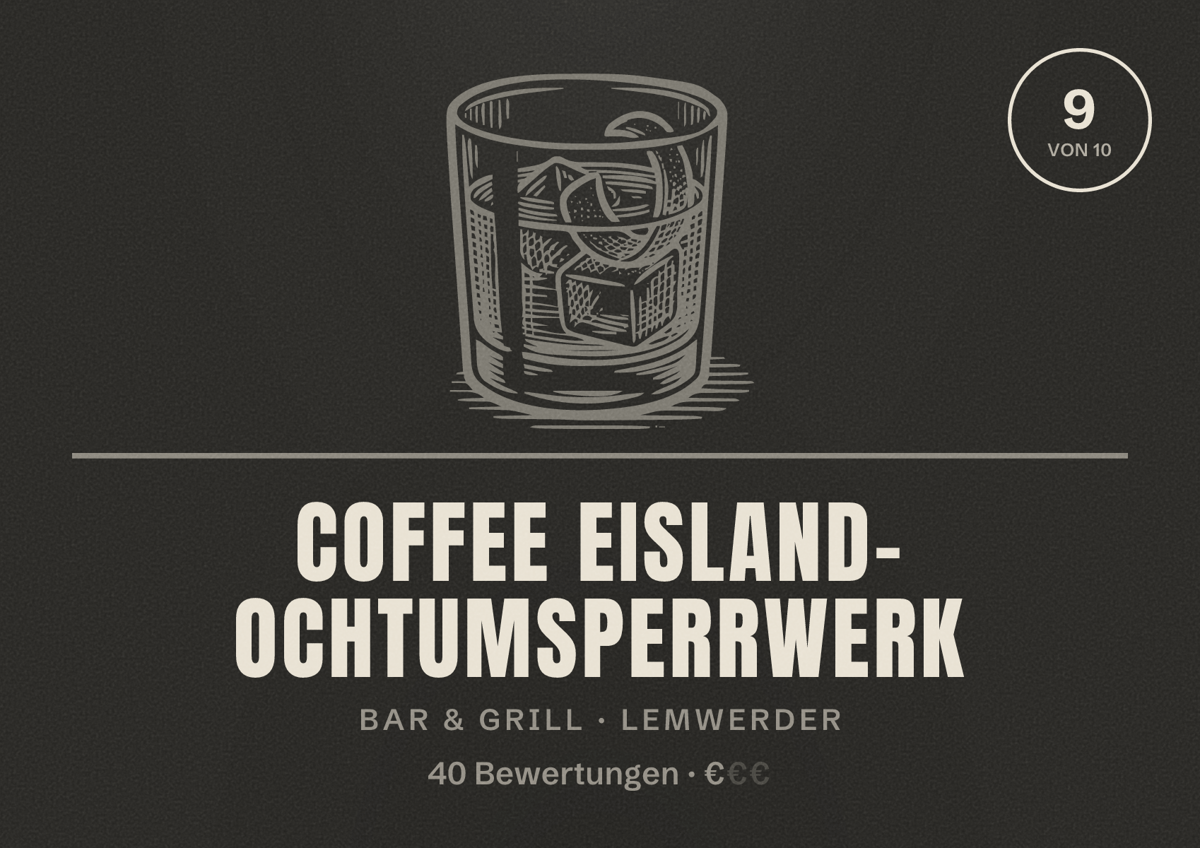 Illustriertes Poster von Coffee Eisland– Ochtumsperrwerk, Bar & Grill in Lemwerder: Bewertung 9 von 10 aus 40 Bewertungen, Preisniveau €