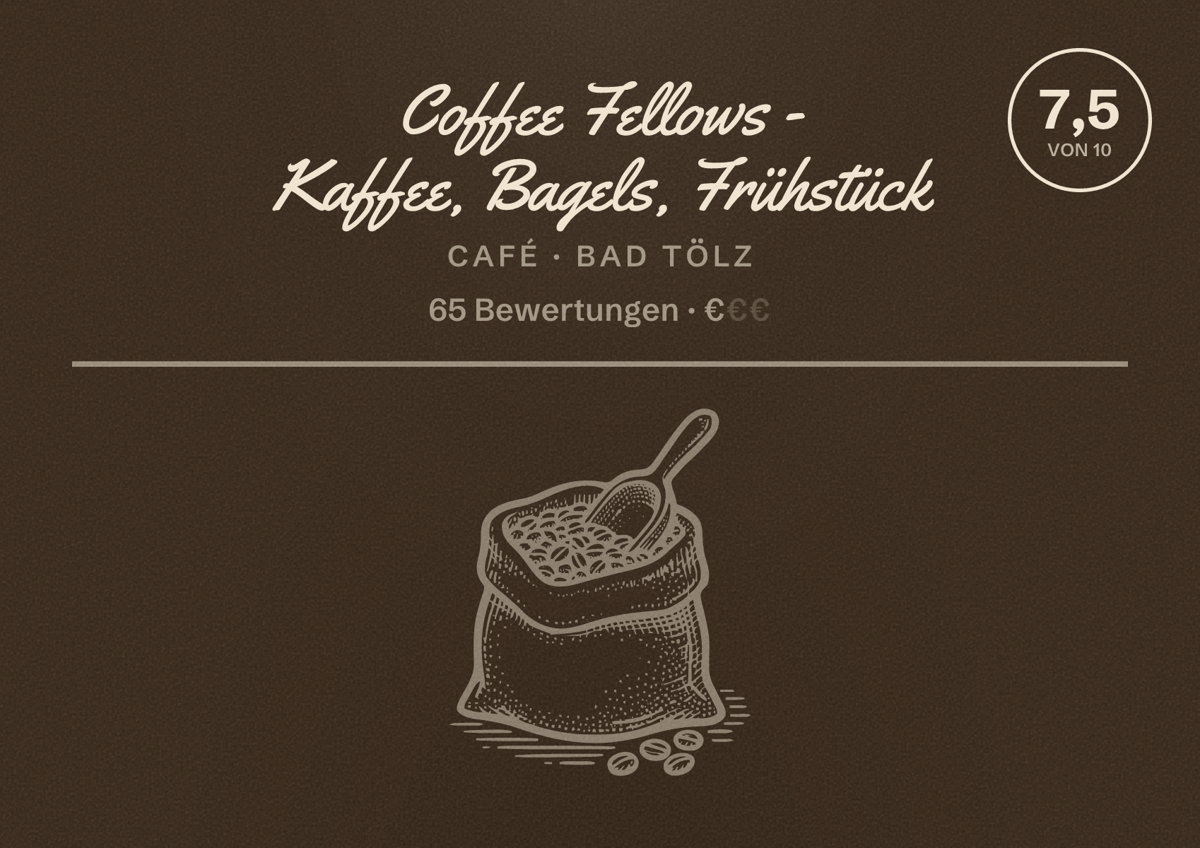 Illustriertes Poster von Coffee Fellows - Kaffee, Bagels, Frühstück, Café in Bad Tölz: Bewertung 7,5 von 10 aus 65 Bewertungen, Preisniveau €