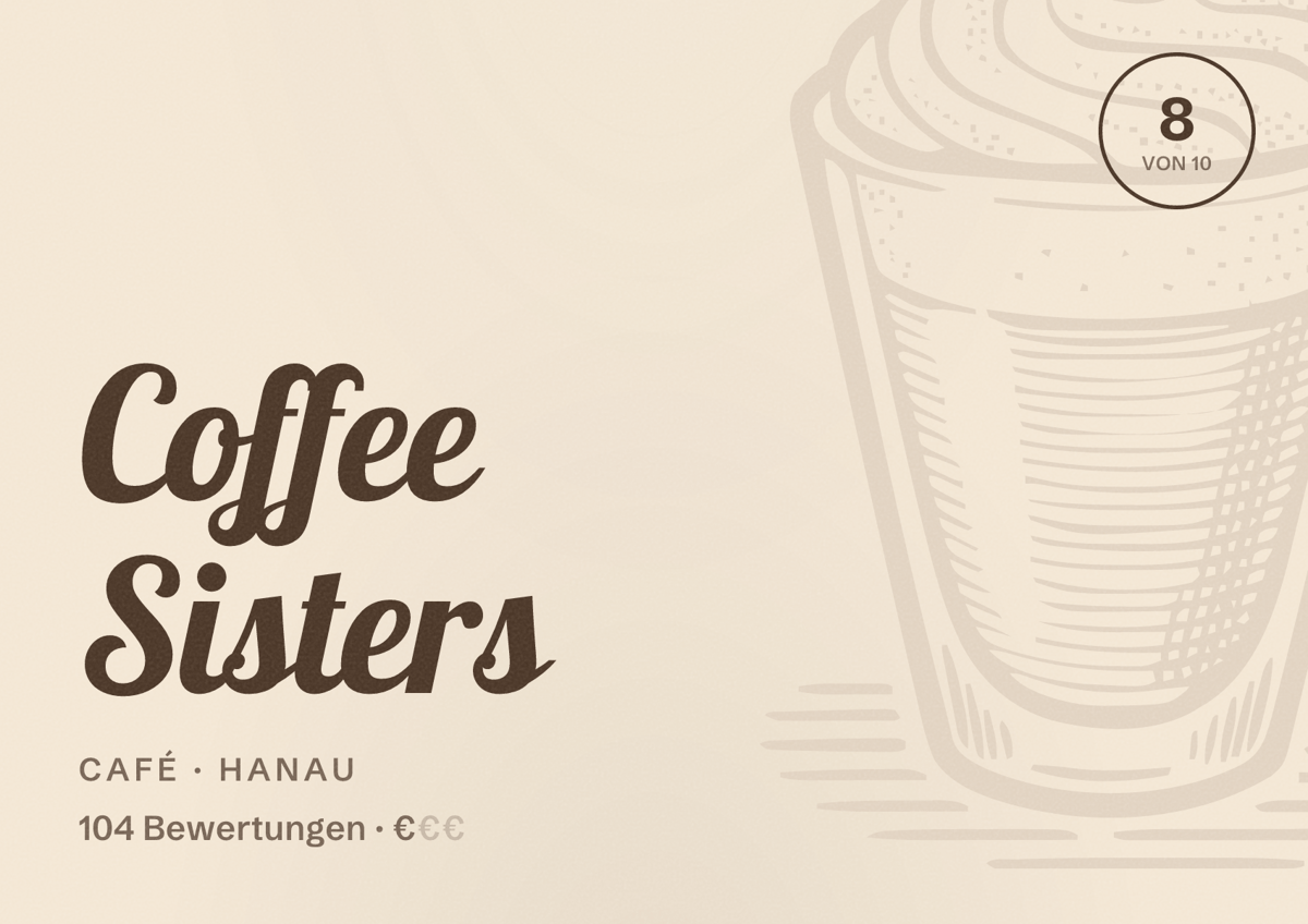 Illustriertes Poster von Coffee Sisters, Café in Hanau: Bewertung 8 von 10 aus 104 Bewertungen, Preisniveau €