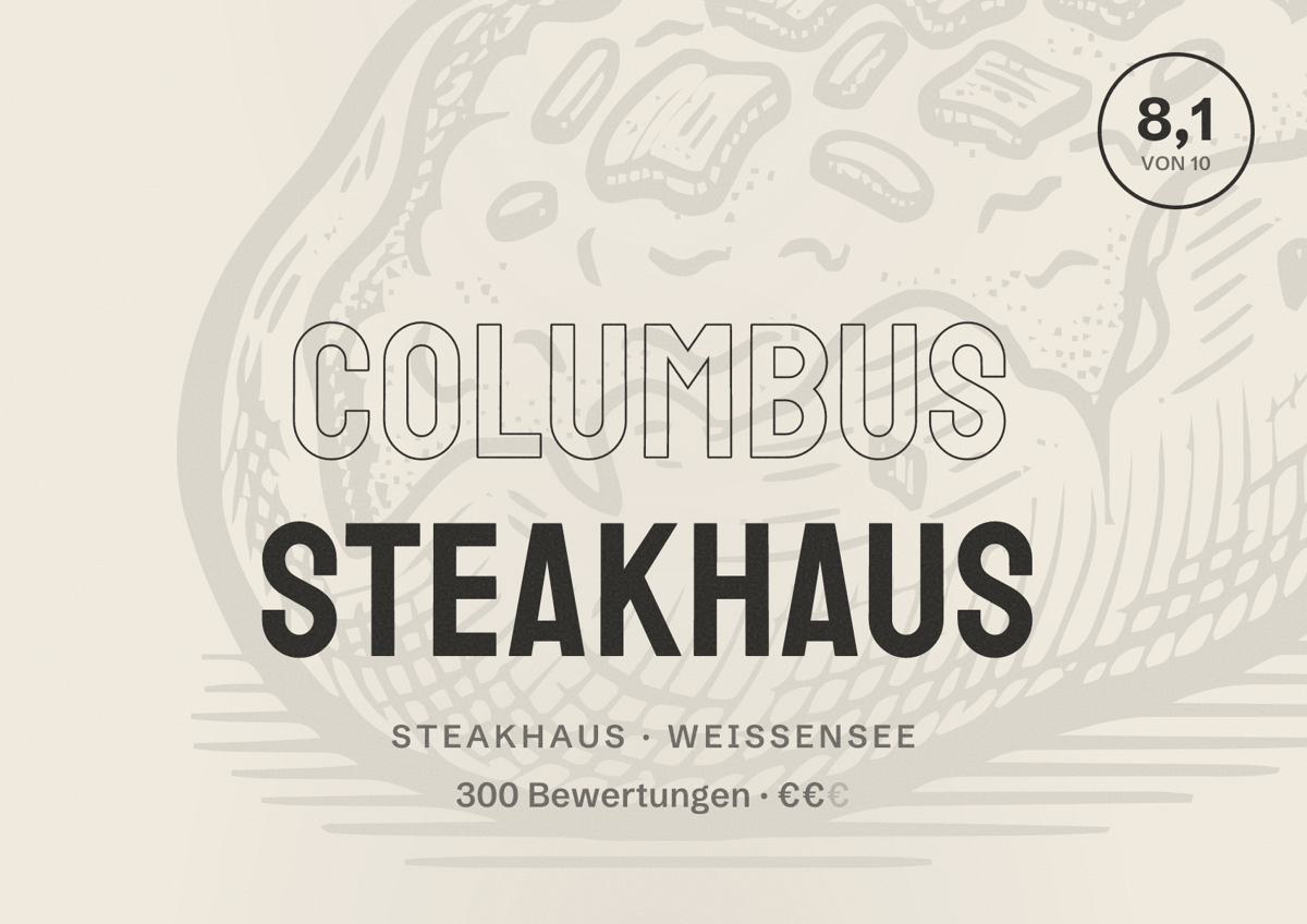 Illustriertes Poster von COLUMBUS Steakhaus, Steakhaus in Weißensee: Bewertung 8,1 von 10 aus 300 Bewertungen, Preisniveau €€