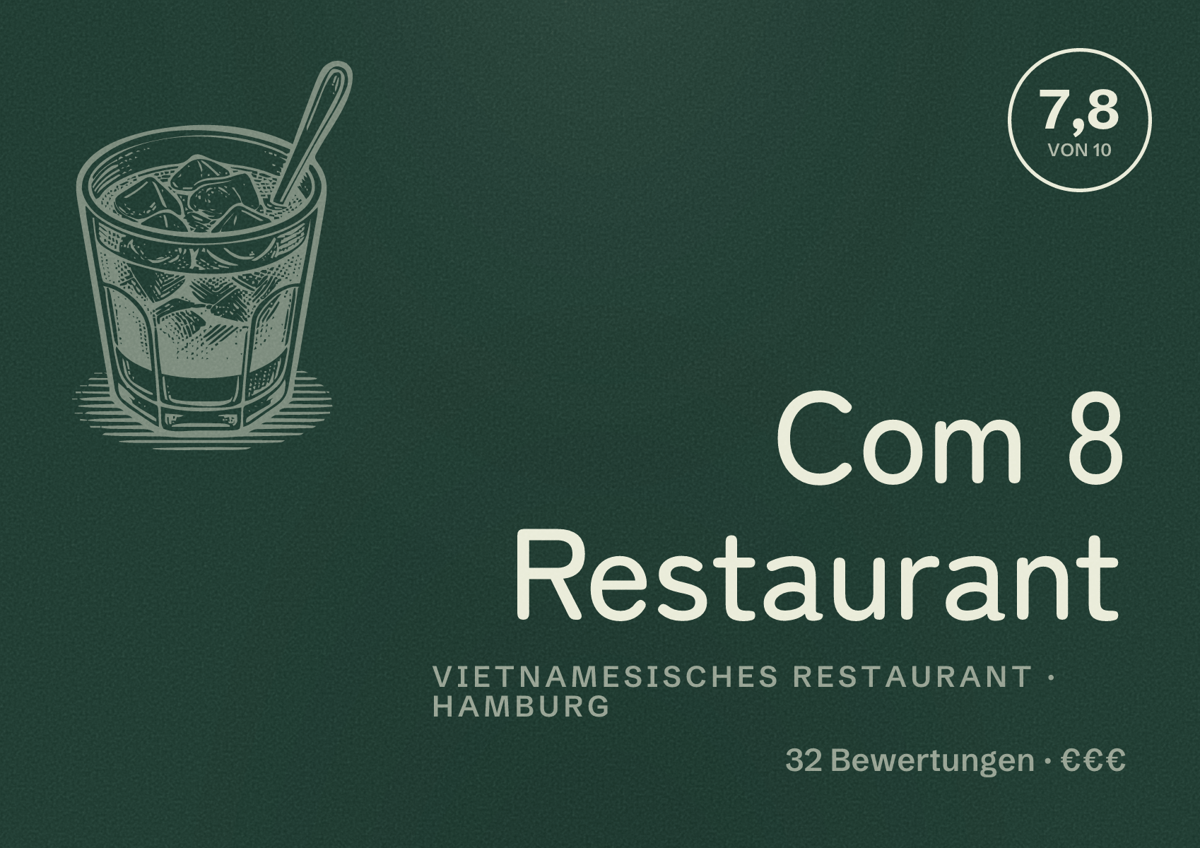 Illustriertes Poster von Com 8 Restaurant, Vietnamesisches Restaurant in Hamburg: Bewertung 7,8 von 10 aus 32 Bewertungen, Preisniveau €€€