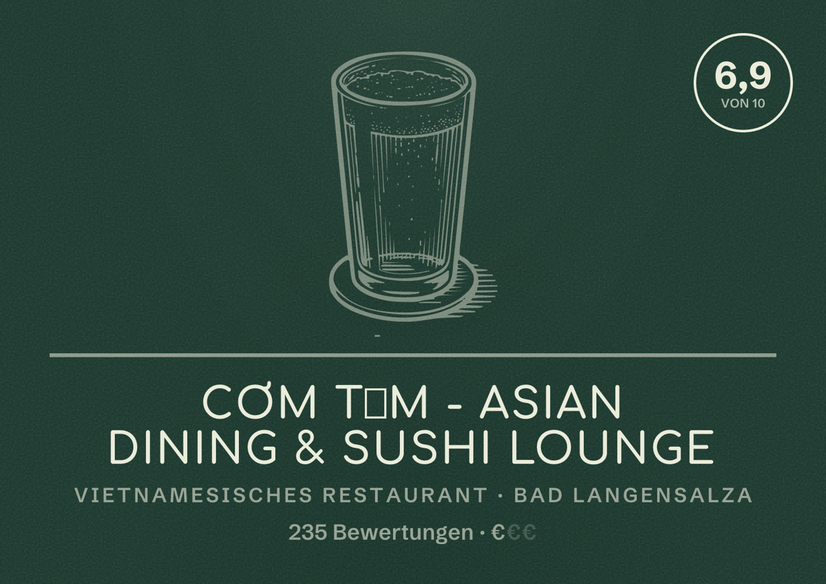 Illustriertes Poster von Cơm Tấm - Asian Dining & Sushi Lounge, Vietnamesisches Restaurant in Bad Langensalza: Bewertung 6,9 von 10 aus 235 Bewertungen, Preisniveau €