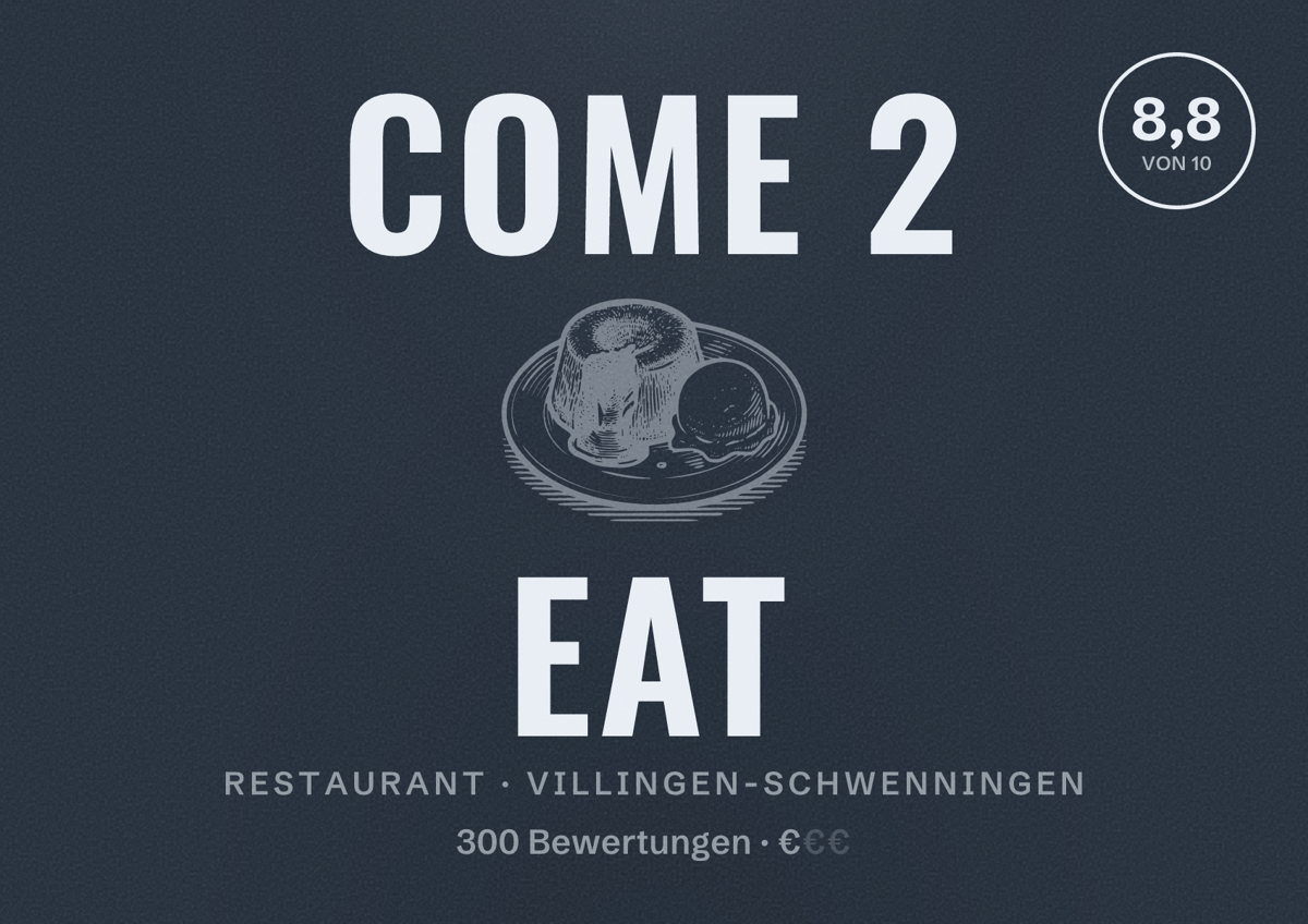 Illustriertes Poster von Come 2 eat, Restaurant in Villingen-Schwenningen: Bewertung 8,8 von 10 aus 300 Bewertungen, Preisniveau €