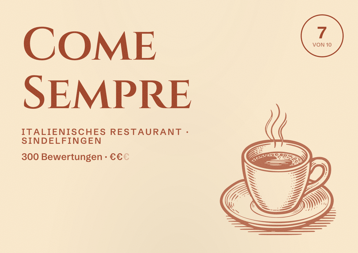 Illustriertes Poster von Come Sempre, Italienisches Restaurant in Sindelfingen: Bewertung 7 von 10 aus 300 Bewertungen, Preisniveau €€