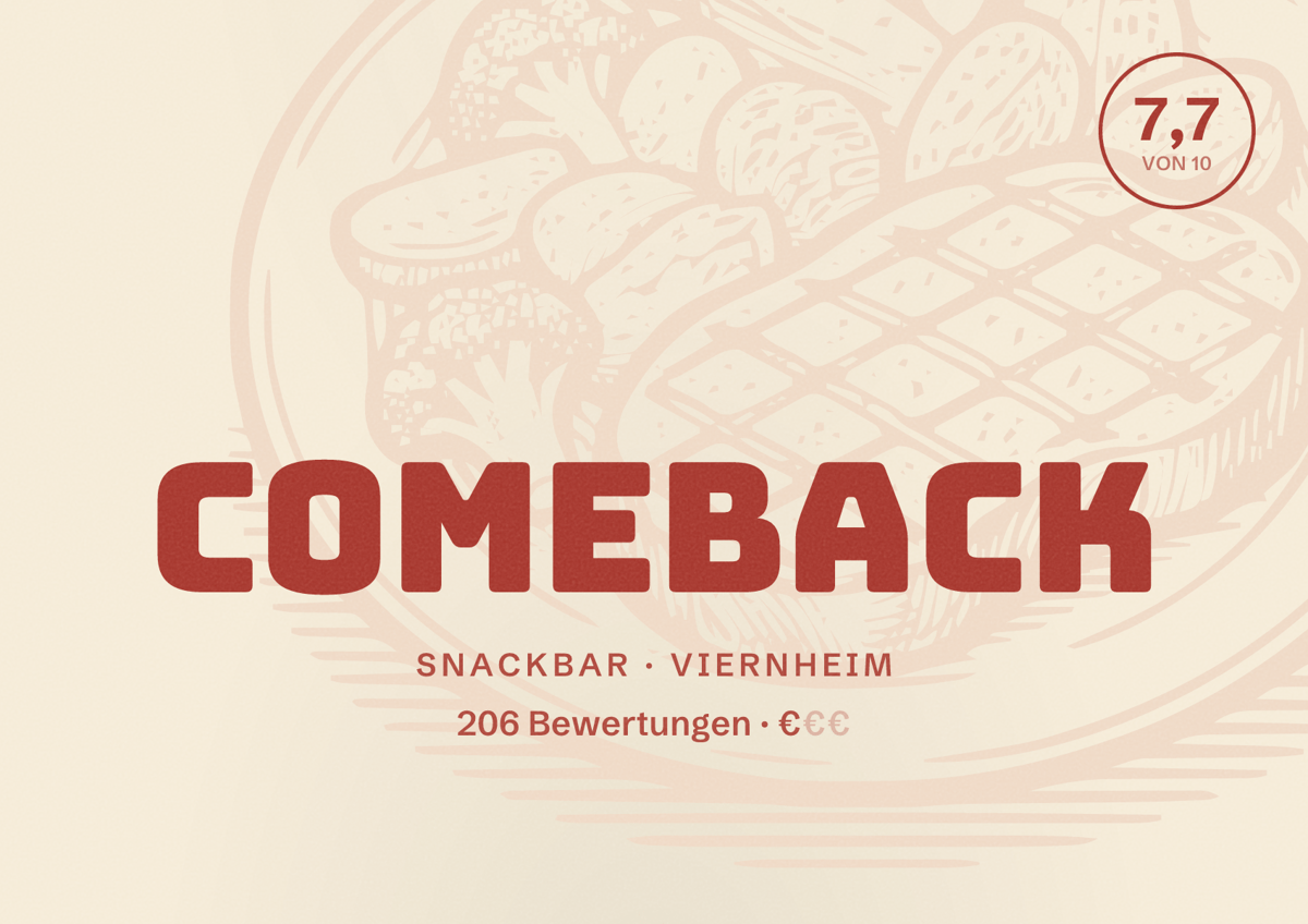 Illustriertes Poster von COMEBACK, Snackbar in Viernheim: Bewertung 7,7 von 10 aus 206 Bewertungen, Preisniveau €